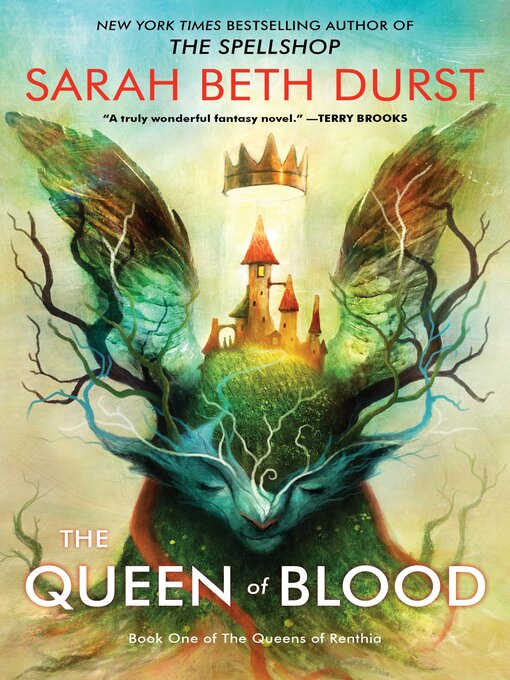 Title details for The Queen of Blood by Sarah Beth Durst - Wait list